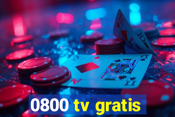 0800 tv gratis